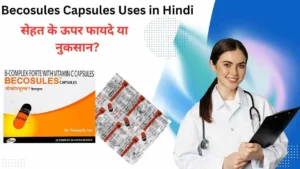 Becosules Capsules Uses in Hindi